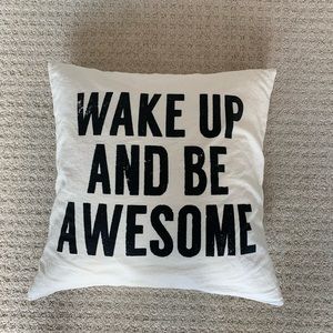 Wake Up and Be Awesome Quote Pillow